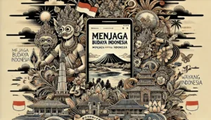 menjaga budaya Indonesia