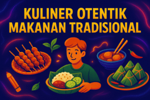 Kuliner Otentik Makanan Tradisional
