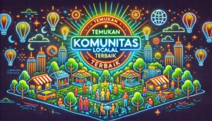 Temukan Komunitas Lokal Terbaik