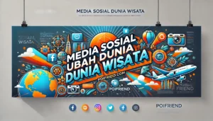 Media Sosial Ubah Dunia Wisata
