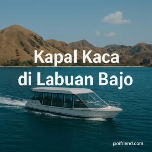 Kapal Kaca di Labuan Bajo