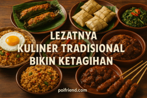 Lezatnya Kuliner Tradisional Bikin Ketagihan
