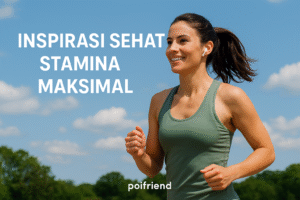 Inspirasi Sehat Stamina Maksimal