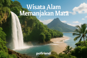 Wisata Alam Memanjakan Mata