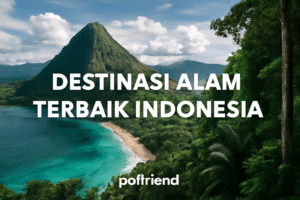 Destinasi Alam Terbaik Indonesia