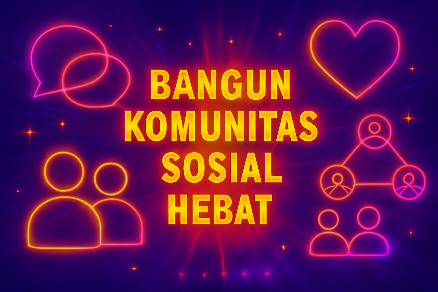 Bangun Komunitas Sosial Hebat