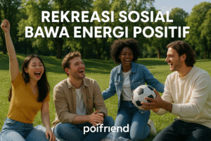 Rekreasi Sosial Bawa Energi Positif