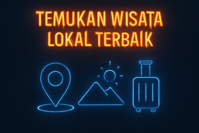 Temukan Wisata Lokal Terbaik
