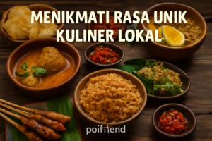 Menikmati Rasa Unik Kuliner Lokal
