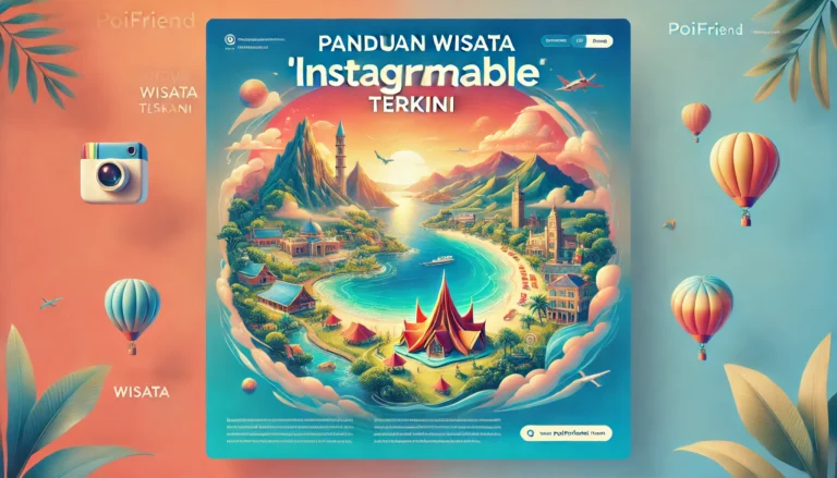 Panduan Wisata Instagramable Terkini