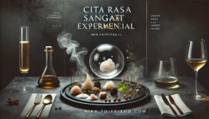 Cita Rasa Sangat Eksperimental