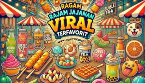 Ragam Jajanan Viral Terfavorit
