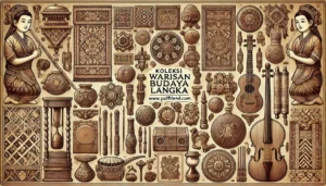 Koleksi Warisan Budaya Langka